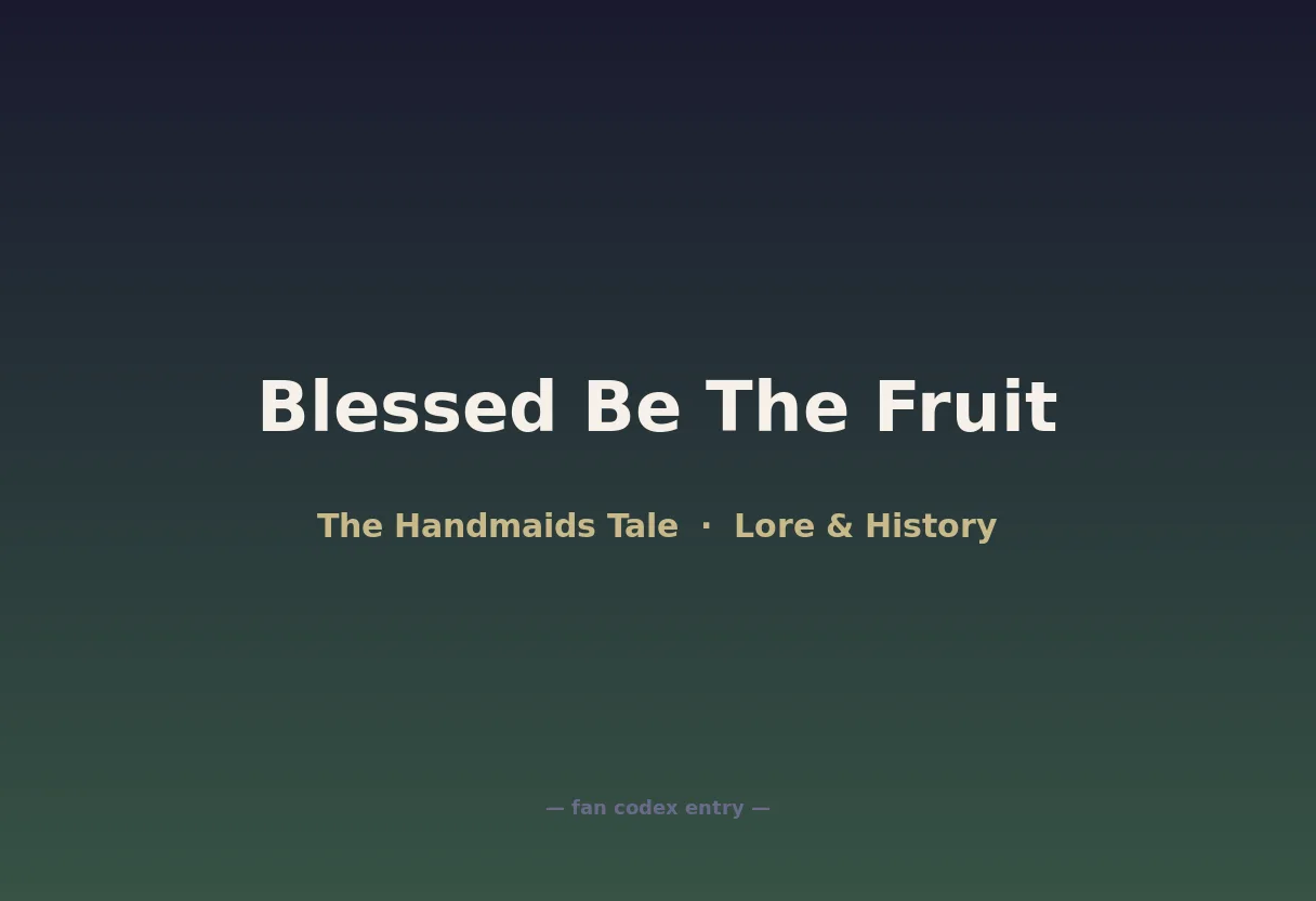 Blessed Be The Fruit